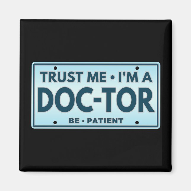 AIMANT FAITES MOI CONFIANCE JE SUIS UN MÉDECIN (Devant)