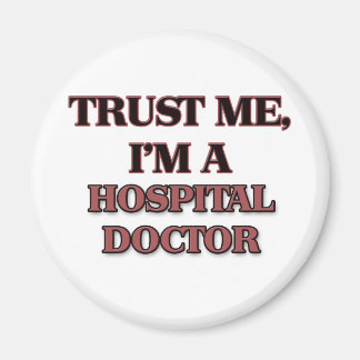 Aimant Faites-moi confiance Je suis UN MÉDECIN D'HÔPITAL
