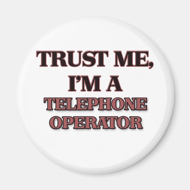Aimant Faites-moi confiance JE SUIS UN OPÉRATEUR TÉLÉPHON (Devant)