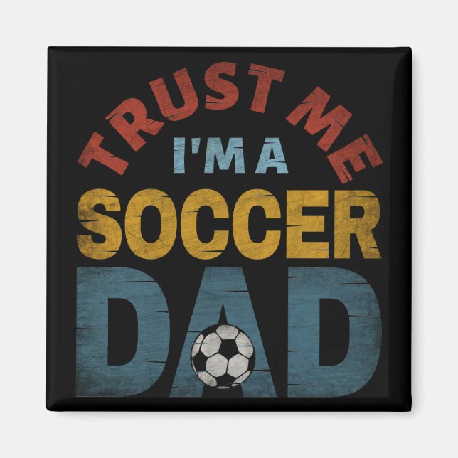 AIMANT FAITES MOI CONFIANCE JE SUIS UN PÈRE DE FOOT (Devant)