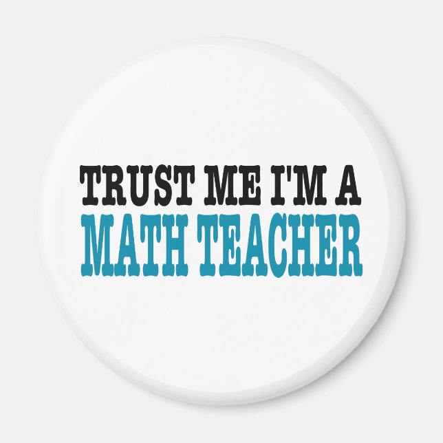 Aimant Faites-moi confiance Je suis un professeur de math (Devant)