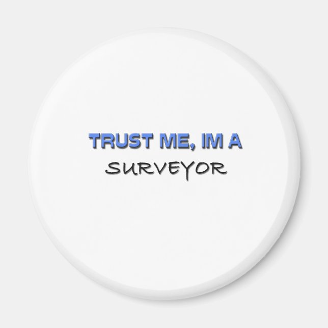 Aimant Faites-moi confiance Je suis un Surveyor (Devant)