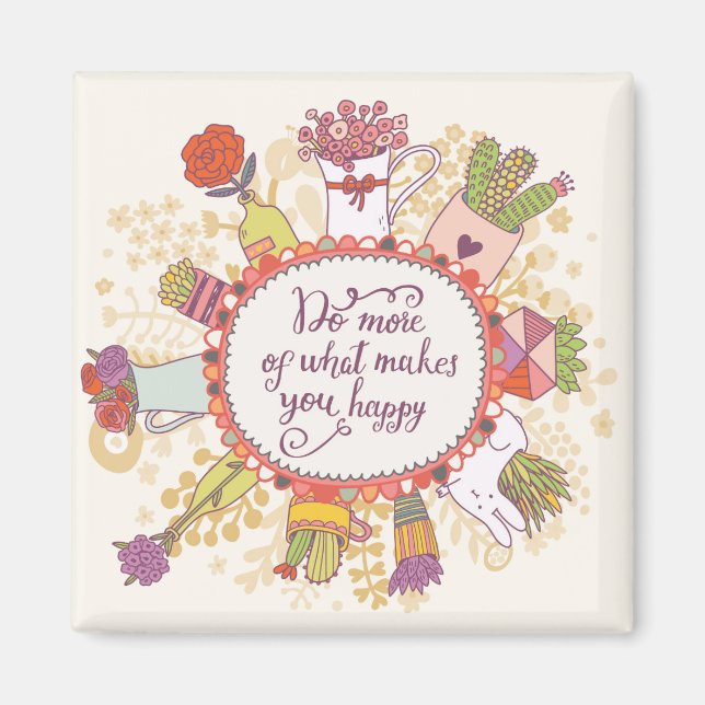 Aimant Faites Plus De Ce Qui Vous Rend Heureux 2 (Devant)