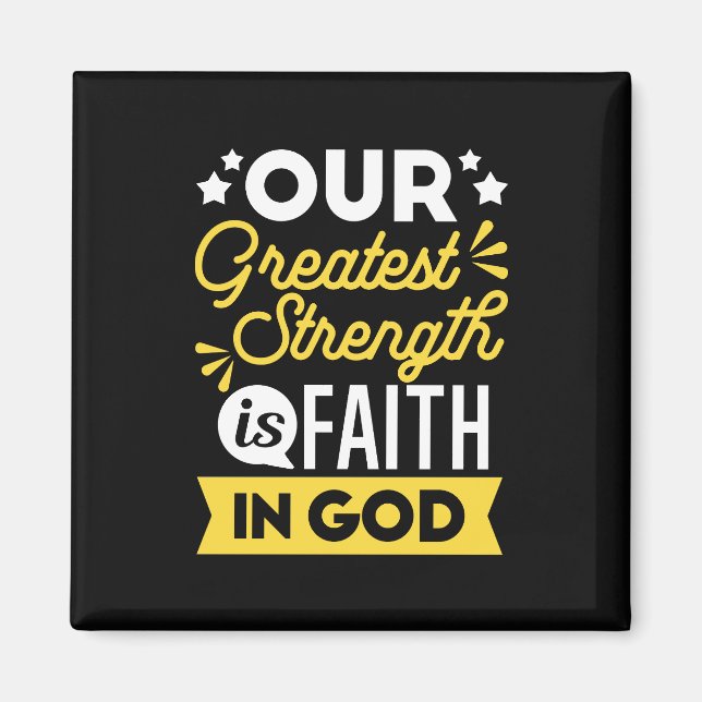 Aimant Faith in God – Our Greatest Strength Quote (Devant)