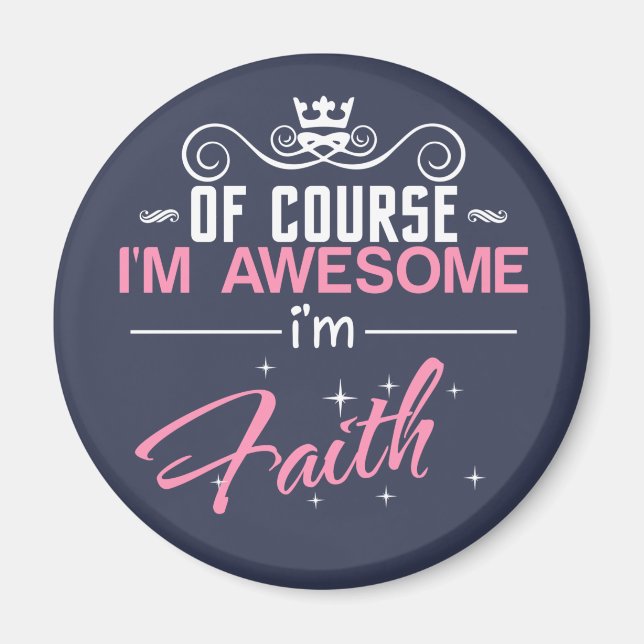 Aimant Faith Of Course I'm Awesome Name (Devant)