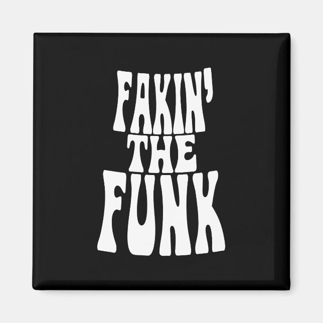 Aimant Fakin' the Funk (Devant)