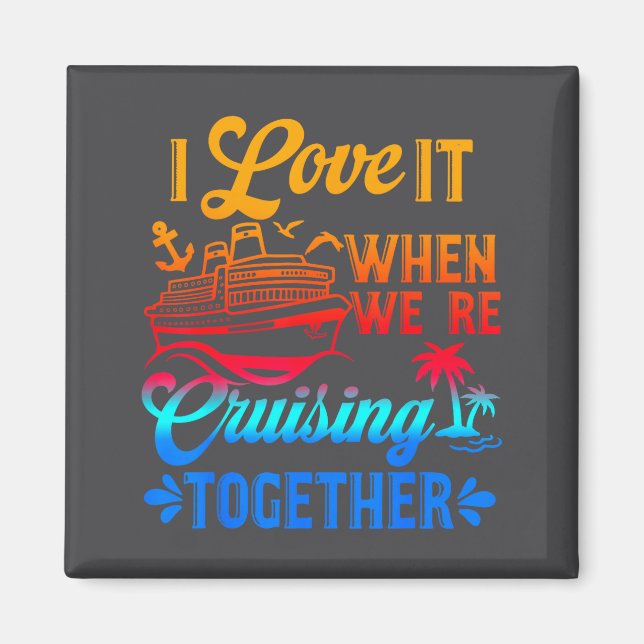 Aimant Family Cruise 2026 I Love It When We're Cruisin' T (Devant)