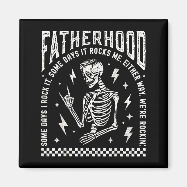 Aimant Fatherhood Some Days I Rock It Skeleton Dad Tour F (Devant)