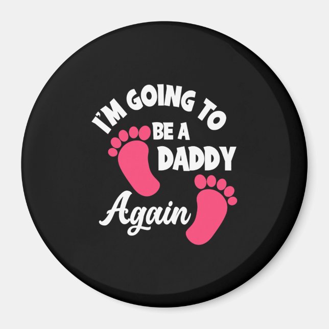 Aimant Father's Day | I Am Going To Be A Daddy Again (Devant)