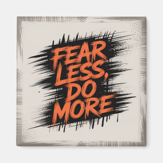 Aimant Fear Less, Do More