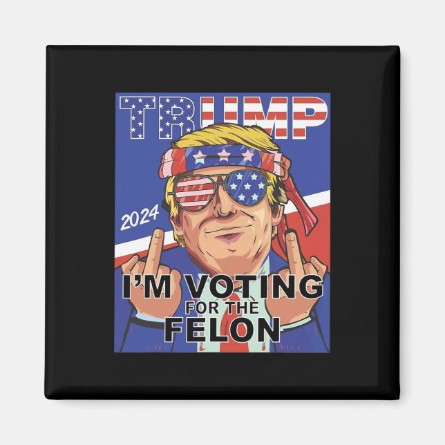 Aimant Felon Trump 2024 Voter Pour Le Felon (Devant)