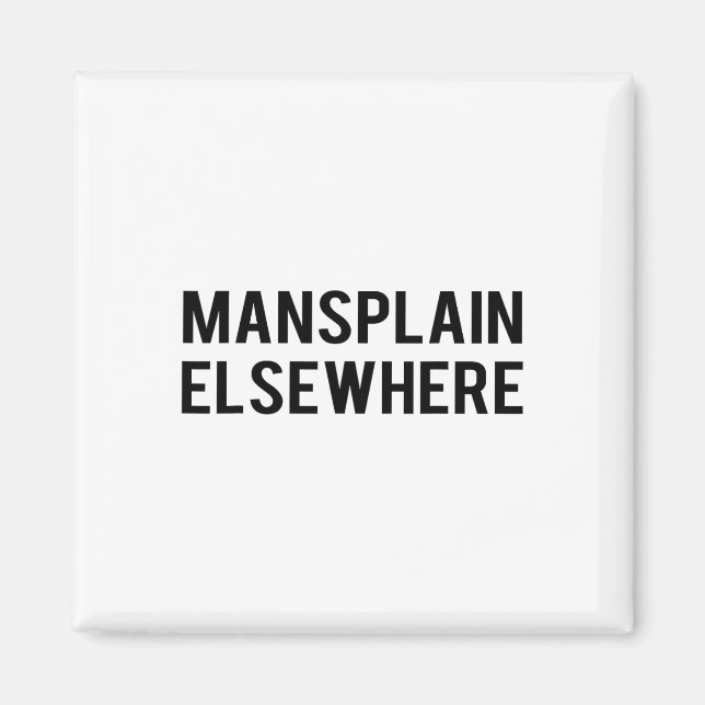 Aimant Féministe S - Mansplain ailleurs - Tee Girl Power  (Devant)