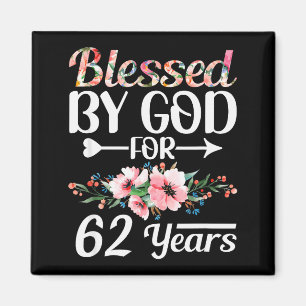 Aimant Femme homme pour 62e anniversaire bénie par Dieu p