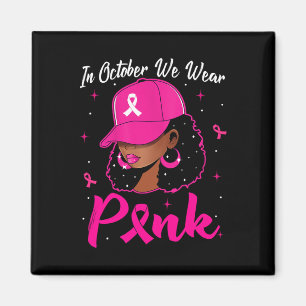 Aimant Femme Noire En Octobre Nous Portons Le Cancer Du S