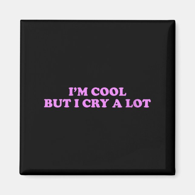 Aimant Femmes Cool Mais Pleure Beaucoup Drôle Sarcastique (Devant)