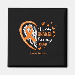 Aimant Femmes Je Porte De L'Orange Pour Mon Ami Leukemia