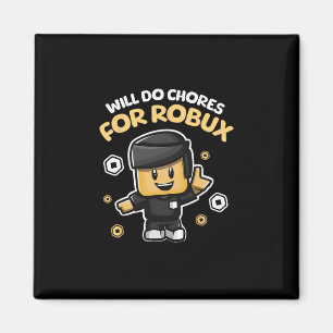 Aimant Fera des tâches ménagères pour Robux - Conception 