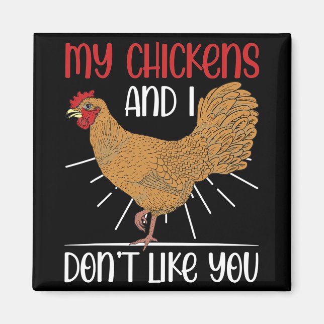 Aimant Fermier Oiseau Drôle Mes Poules Et Je Ne Vous Aime (Devant)