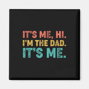 Aimant Fête des pères vintage It Me Hi I&#; m The Dad It&