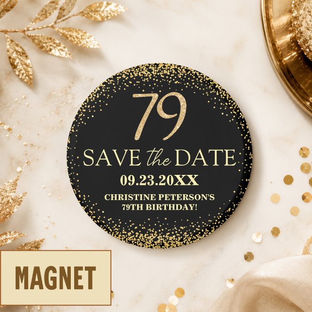 Aimant Fête du 79e anniversaire Black Gold Glitter Save t (Créateur téléchargé)