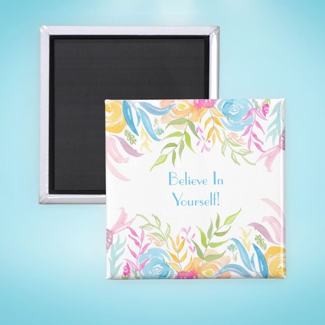 Aimant Feuillage pastel Croyez en vous ! (A important and wonderful reminder, put on your fridge, locker, office. )