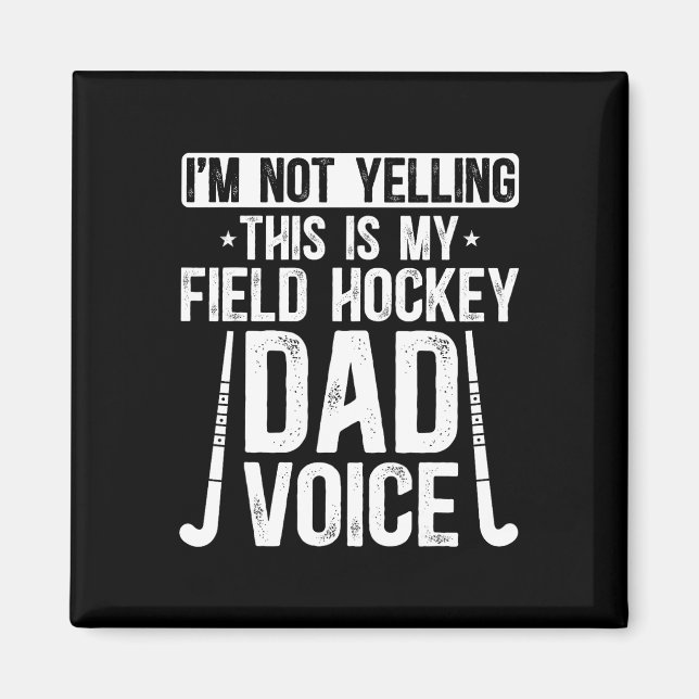 Aimant Field Hockey Dad Voice Dad Of A Field Hockey Playe (Devant)