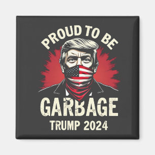 Aimant Fière MAGA Garbage pour l'élection de Trump partis