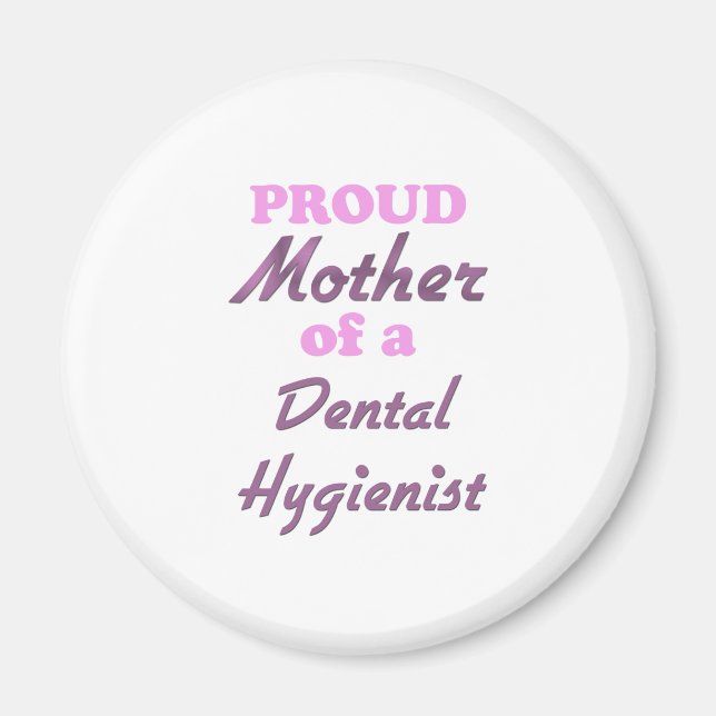 Aimant Fière mère d'un hygiéniste dentaire (Devant)
