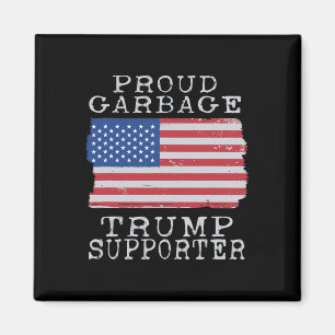 Aimant Fière ordure Trump Supporter Pro Trump Garbage Tr