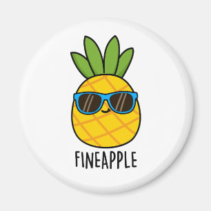 Aimant Fineappy Funny Pun d'ananas