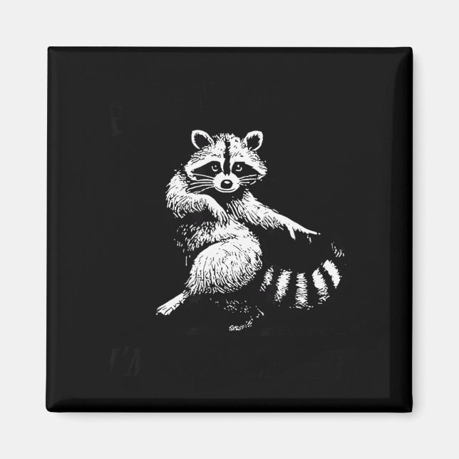 Aimant First Of All I'm A Delight Funny Raccoon Lover  (Devant)
