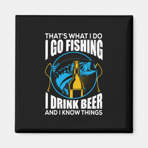 Aimant Fisher I Go Fishing I Drink Beer