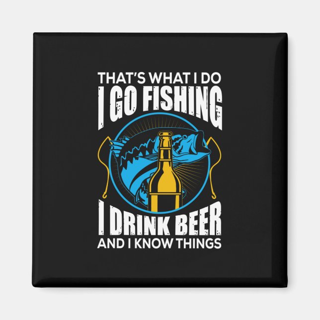 Aimant Fisher I Go Fishing I Drink Beer (Devant)