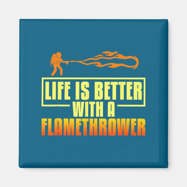Aimant Flarower Gun Fire Thrower Flame Wean Quotes  (Devant)