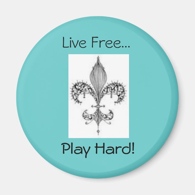 Aimant fleur, Play Hard !, Live Free... (Devant)