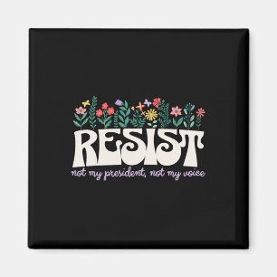 Aimant Fleurs Rétro Résistez Pas Mon Président Droits Civ