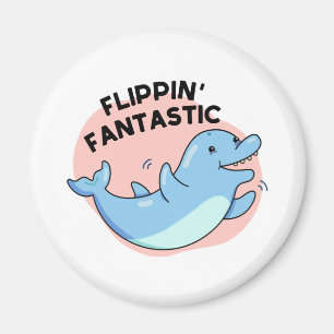 Aimant Flippin Fantastic Funky Dolphin Pun