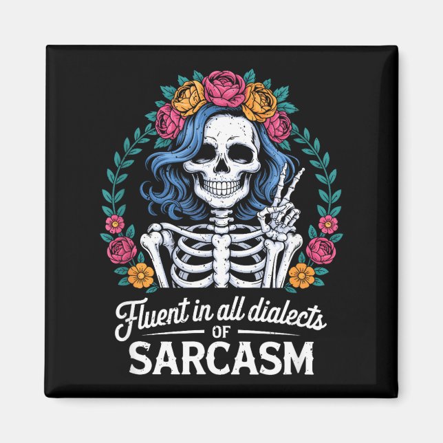 Aimant Fluent In All Dialects Of Sarcasm Funny Quote Adul (Devant)
