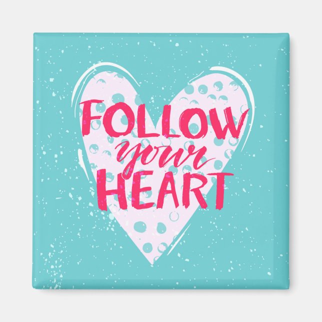 Aimant Follow your heart 2 (Devant)