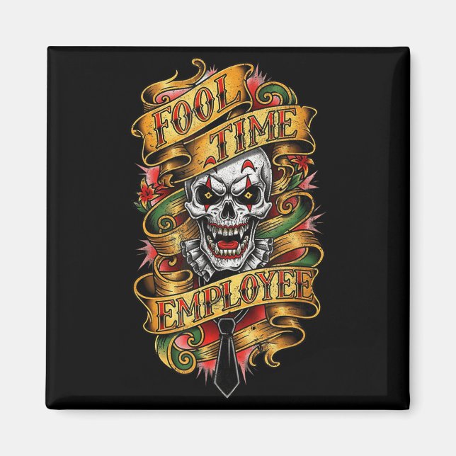 Aimant Fool Time Employee Funny Office Humor  (Devant)