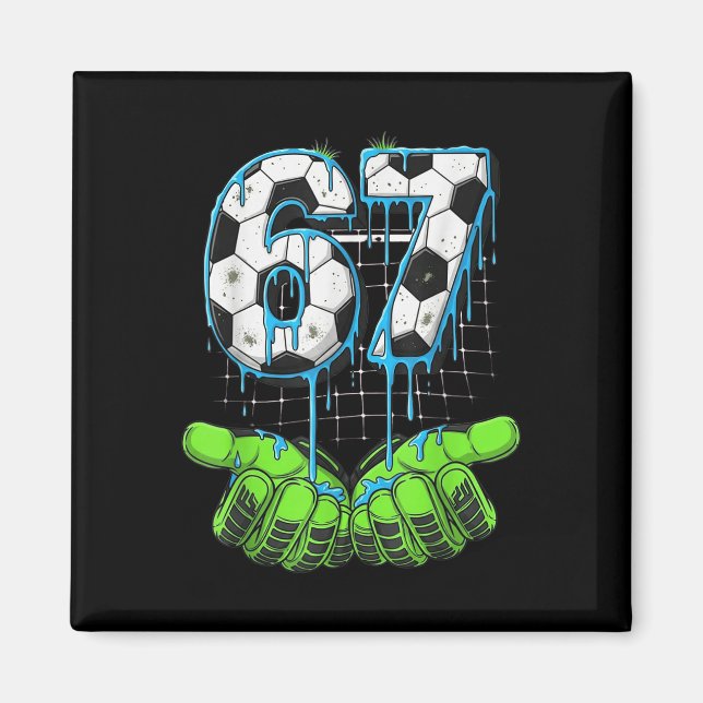 Aimant Football 67 Six Seven Drôle Gen Alpha Meme Drip  (Devant)