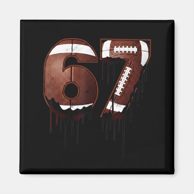 Aimant Football 67 Six Seven Drôle Gen Alpha Meme Drip  (Devant)
