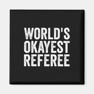 Aimant Football Soccer Hockey - L'arbitre le plus Okayest
