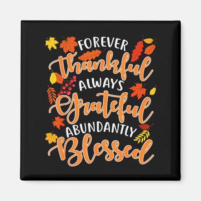 Aimant Forever Thankful Always Grateful Abundantly Blesse (Devant)