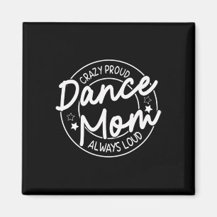 Aimant Fou Fier Danse Maman Toujours Forte - Danse Mère