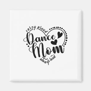 Aimant Fou Fier Danse Maman Toujours Forte - Danse Mère
