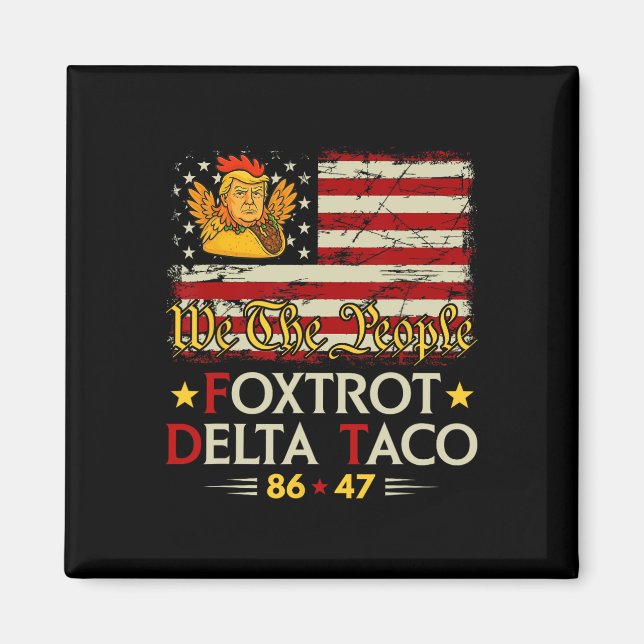 Aimant Foxtrot Delta Taco 8647 Allons Taco Us Drapeau We  (Devant)