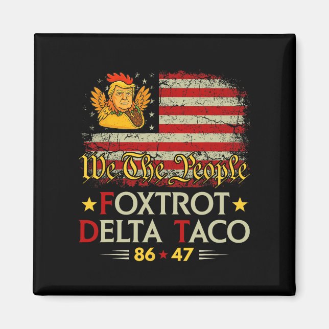 Aimant Foxtrot Delta Taco 8647 Allons Taco Us Drapeau We  (Devant)