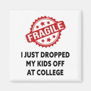 Aimant Fragile Je Viens De Laisser Mes Enfants À L'Univer