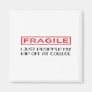 Aimant Fragile Je Viens De Laisser Mon Enfant Au Collège 